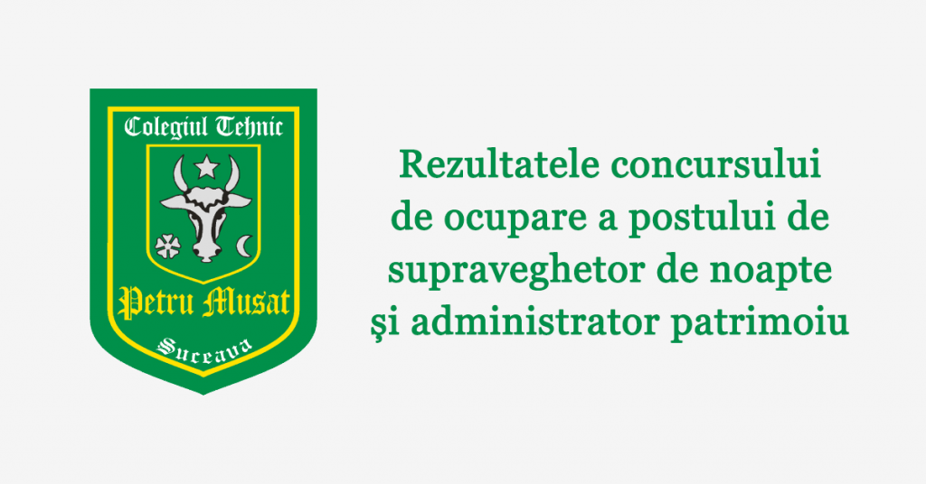 Rezultatele concursului de ocupare a postului de supraveghetor de noapte și administrator patrimoiu