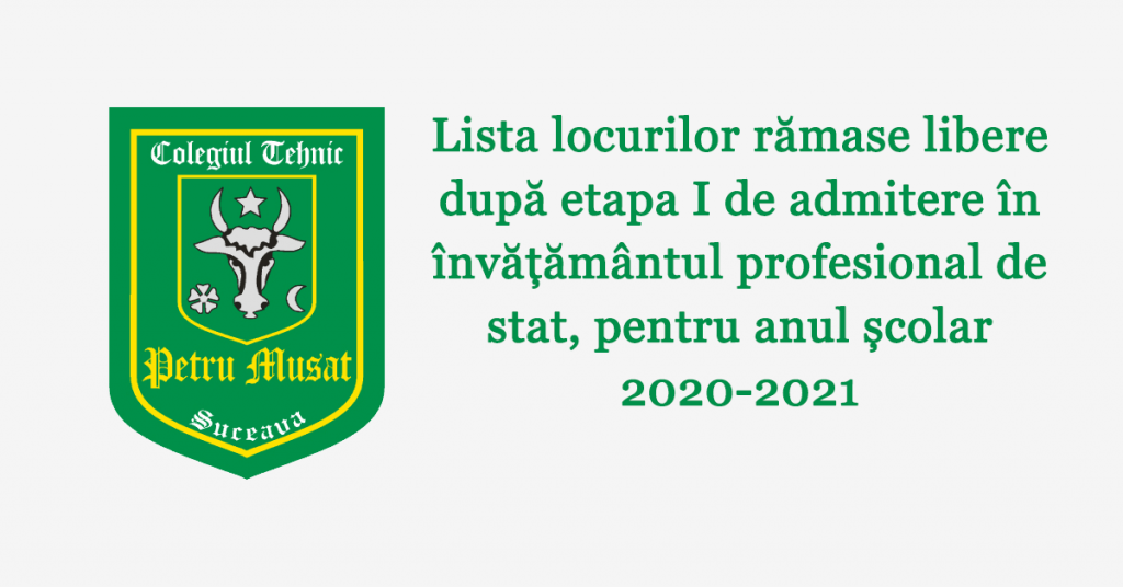 Lista locurilor rămase libere după etapa I de admitere în învățământul profesional de stat, pentru anul școlar 2020-2021