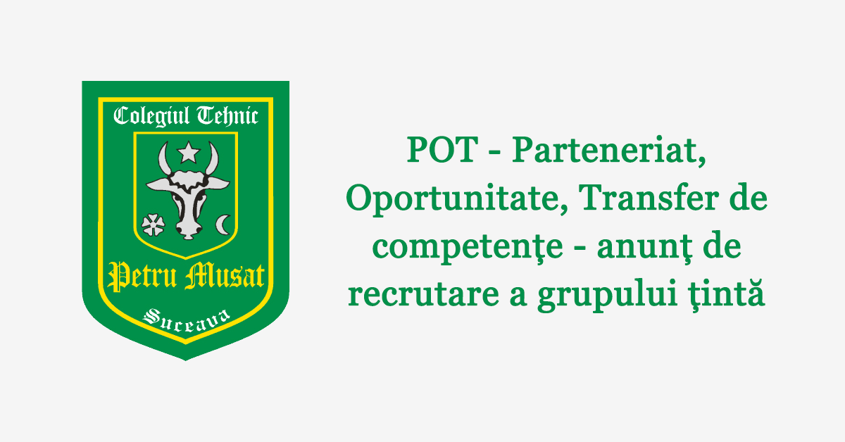 POT - Parteneriat, Oportunitate, Transfer de competențe - anunț de recrutare a grupului țintă