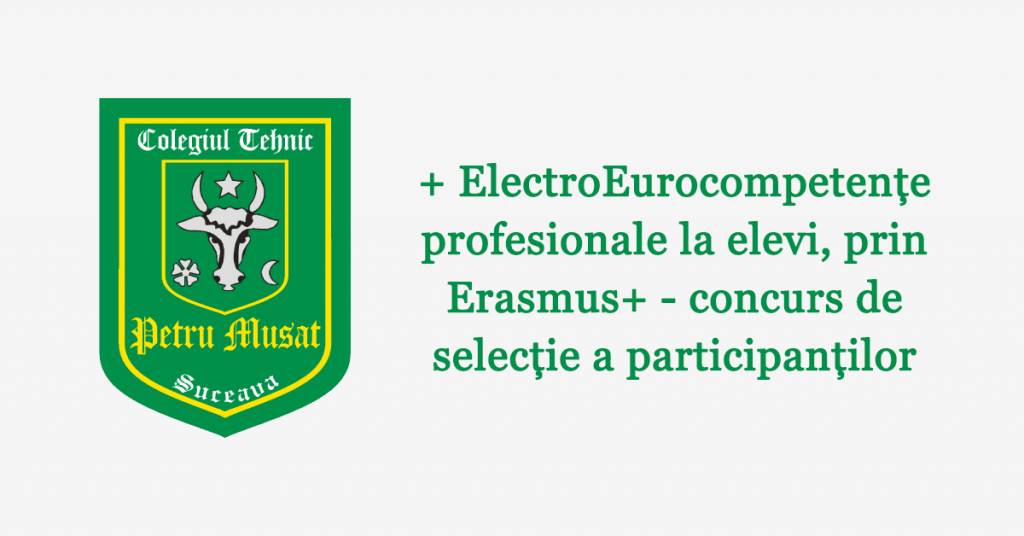 + ElectroEurocompetențe profesionale la elevi, prin Erasmus+ - concurs de selecție a participanților